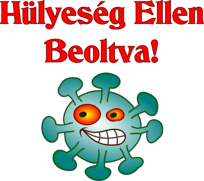 Hülyeség ellen beoltva Vírus