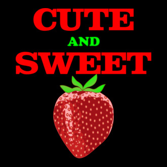 Cute and Sweet