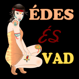 Édes és Vad