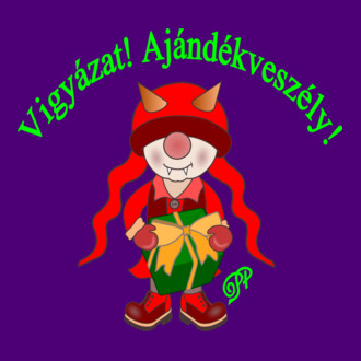 Vigyázat Ajándékveszély